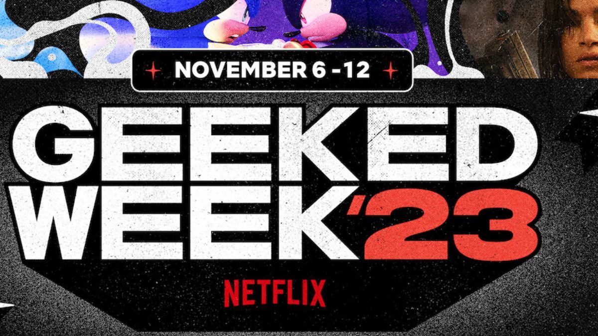 Geeked Week 2023 Diffusion : l'évènement Netflix à ne pas manquer ?